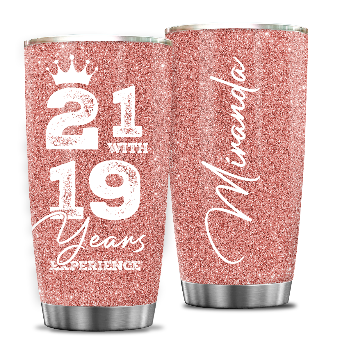 40th Birthday Funny 21 With 19 Years Experience Gifts Women Stainless Steel Tumbler - Personalized Stainless Steel Tumbler
