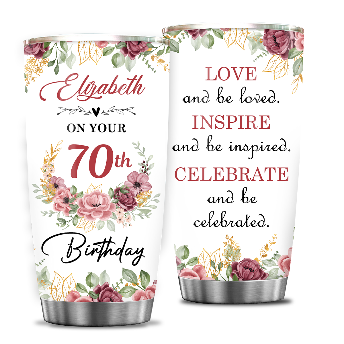 Roses Golden Glitter 70th Birthday Love And Be Loved Custom Gifts Tumbler - Personalized Stainless Steel Tumbler