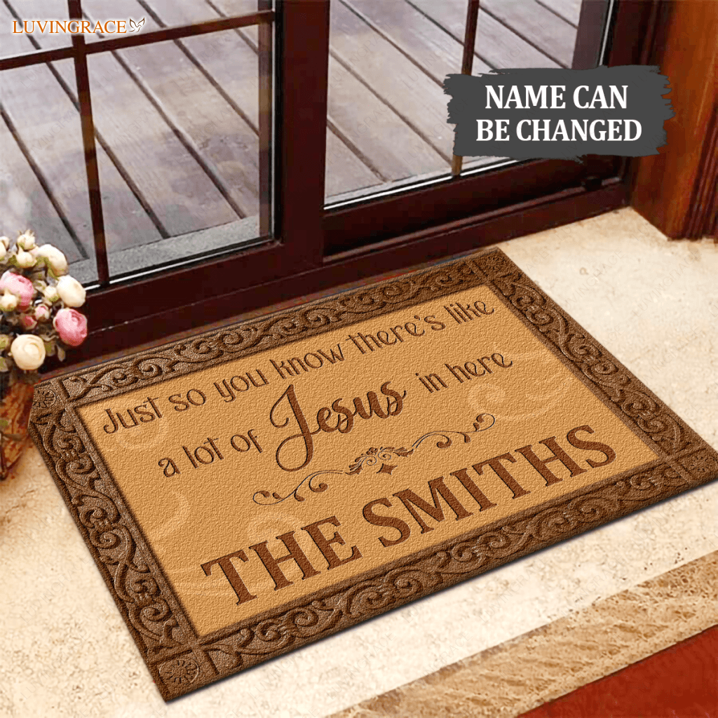 A Lot Of Jesus In Here Personalized Doormat