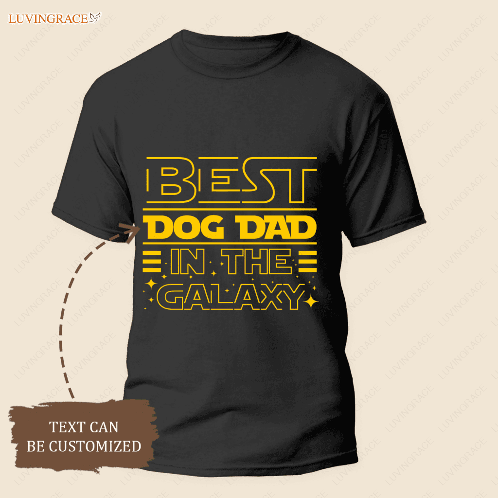 Best Gift For Father Day Custom Shirt For Dad Dog Dadcat Dadhusband In The Galaxy