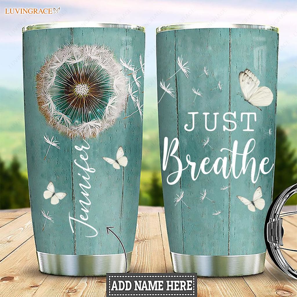Butterfly Just Breath Personalized Tumbler Tumbler