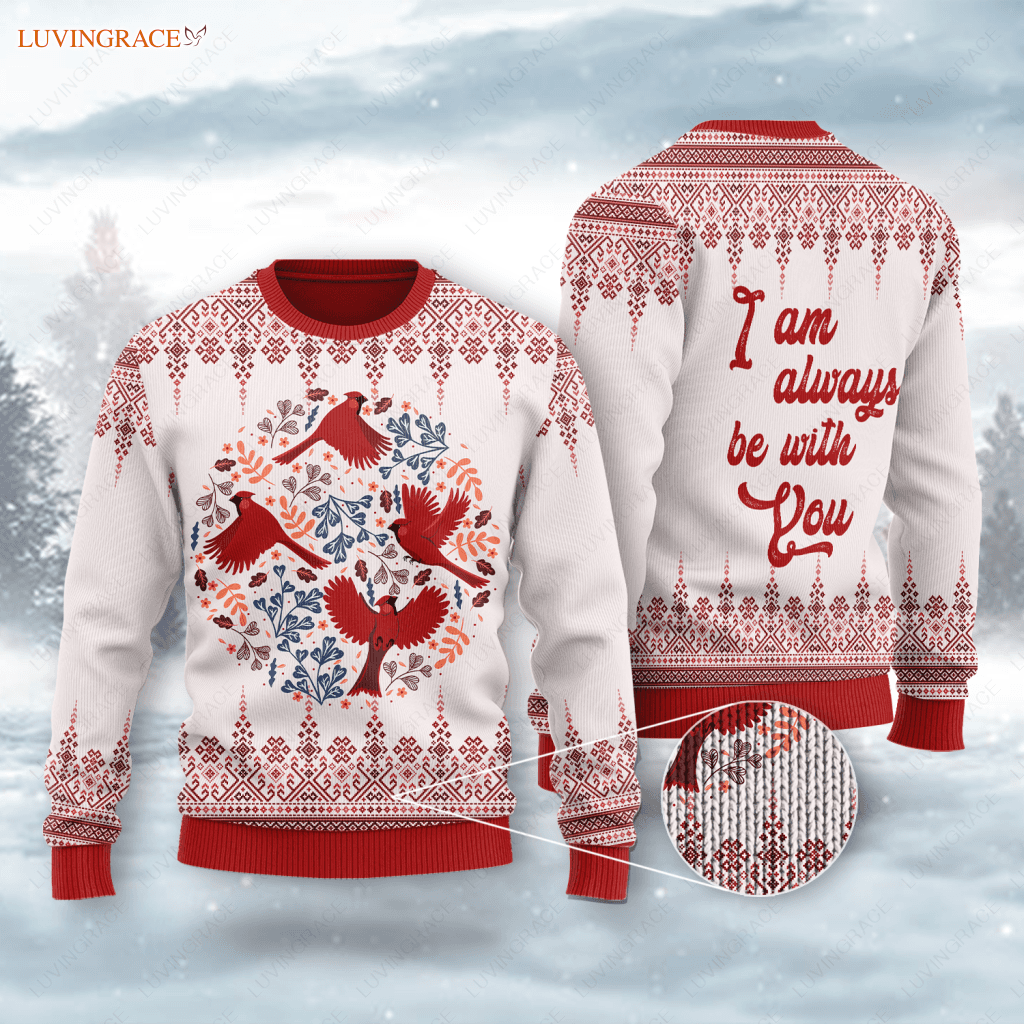Christmas Cardina Wool Knitted Pattern I Am Always Be With You Ugly Sweater Sweatshirt