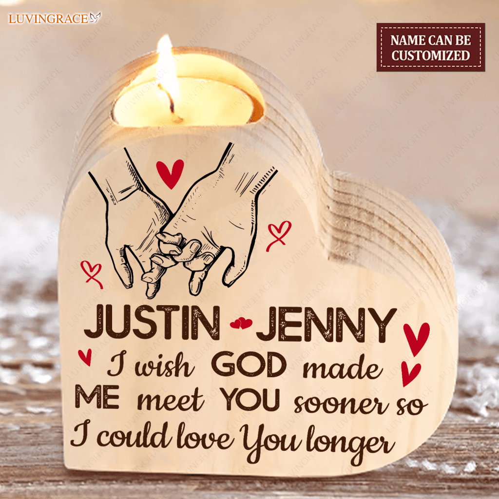 Couple Holding Hand I Wish God Made Me Meet You Sooner Personalized Candle Holder Heart Shaped