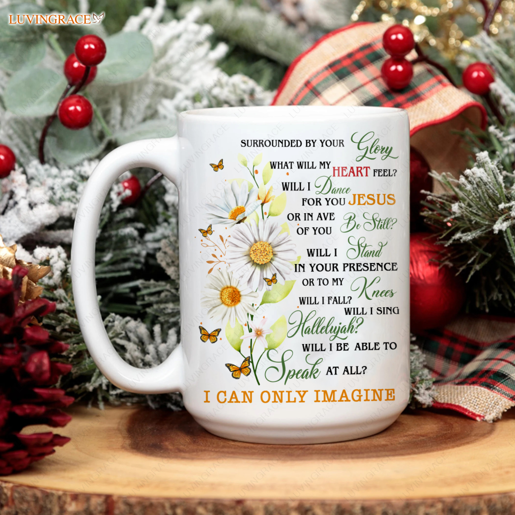 Daisy Butterfly Surrounded By Your Glory Mug Ceramic