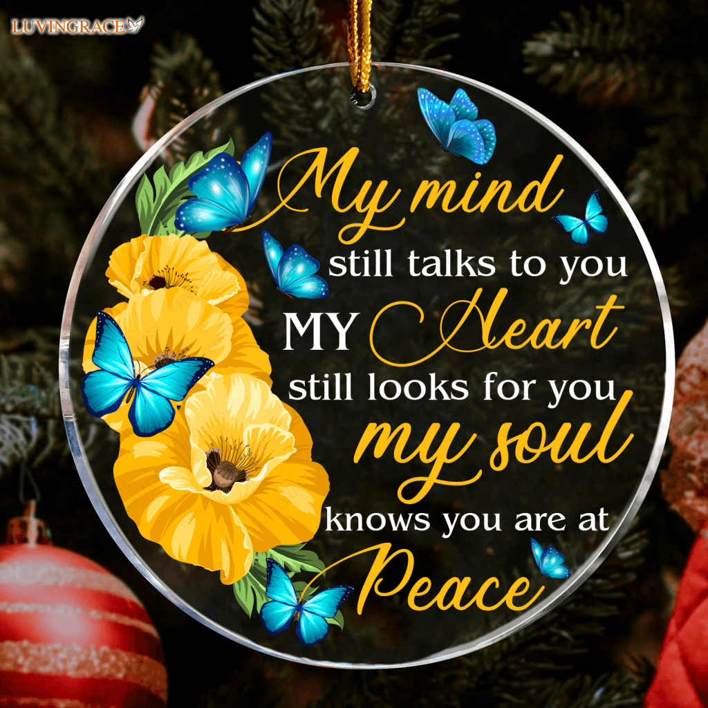 Flower And Butterlfy My Soul Knows You Are At Peace Transparent Ornament