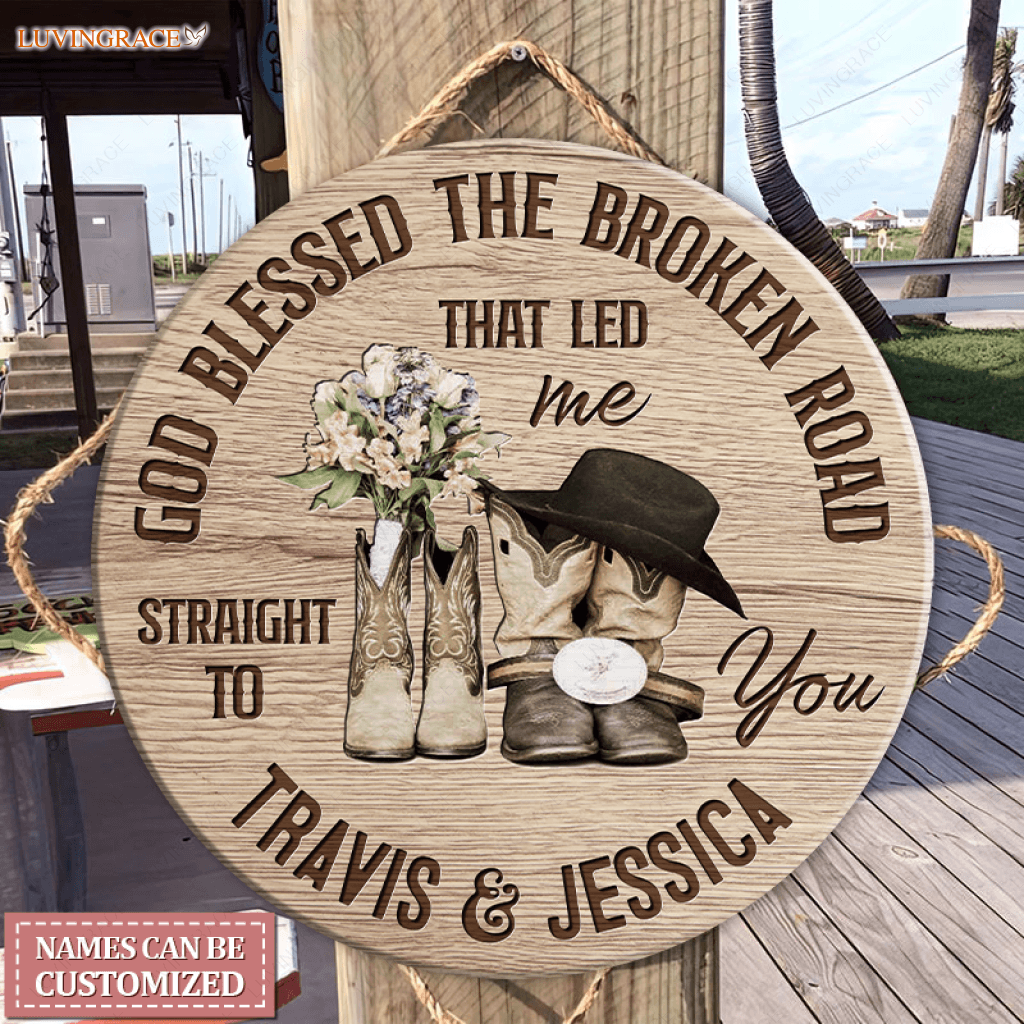 God Blessed The Broken Road Circle Sign Wood