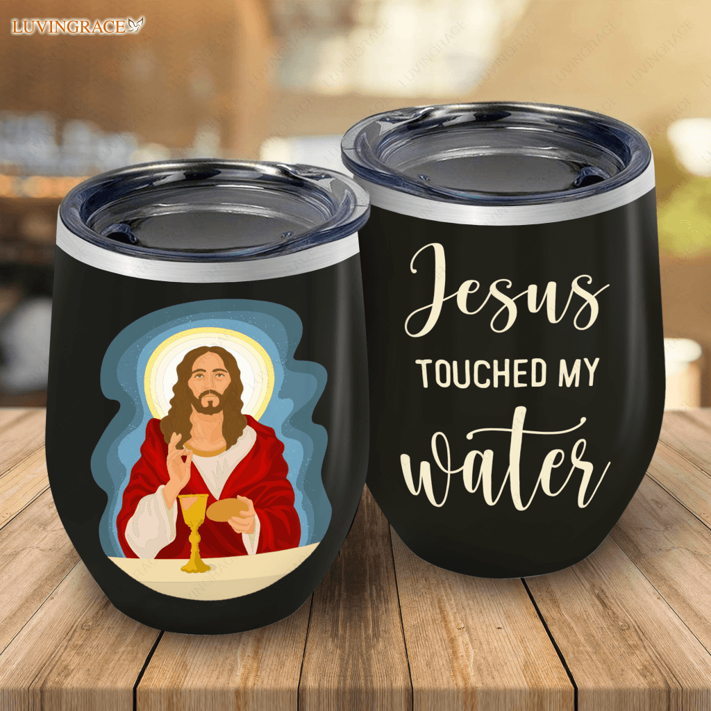 Jesus Touched My Wine Tumbler Black