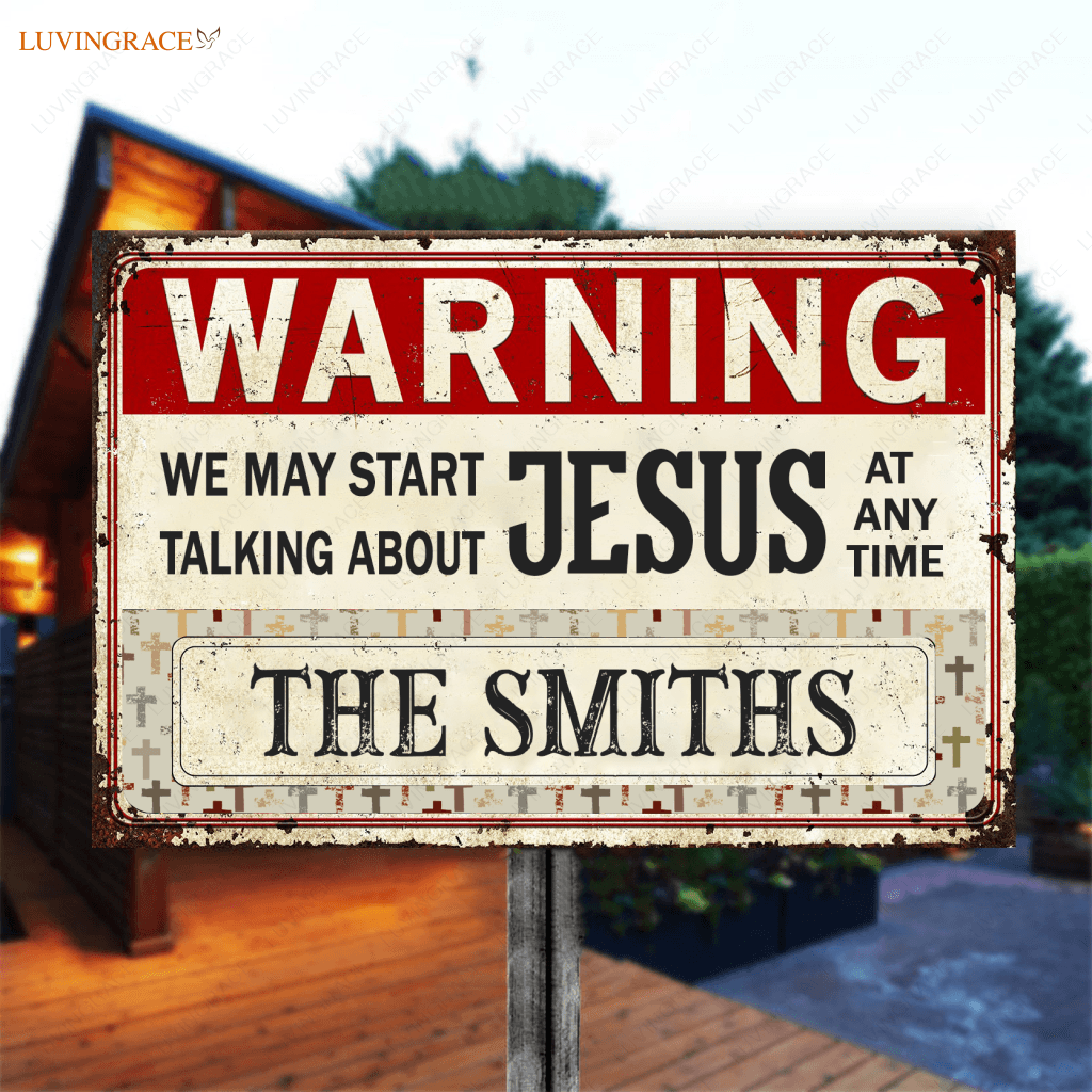Warning We May Start Talking About Jesus Personalize Metal Sign