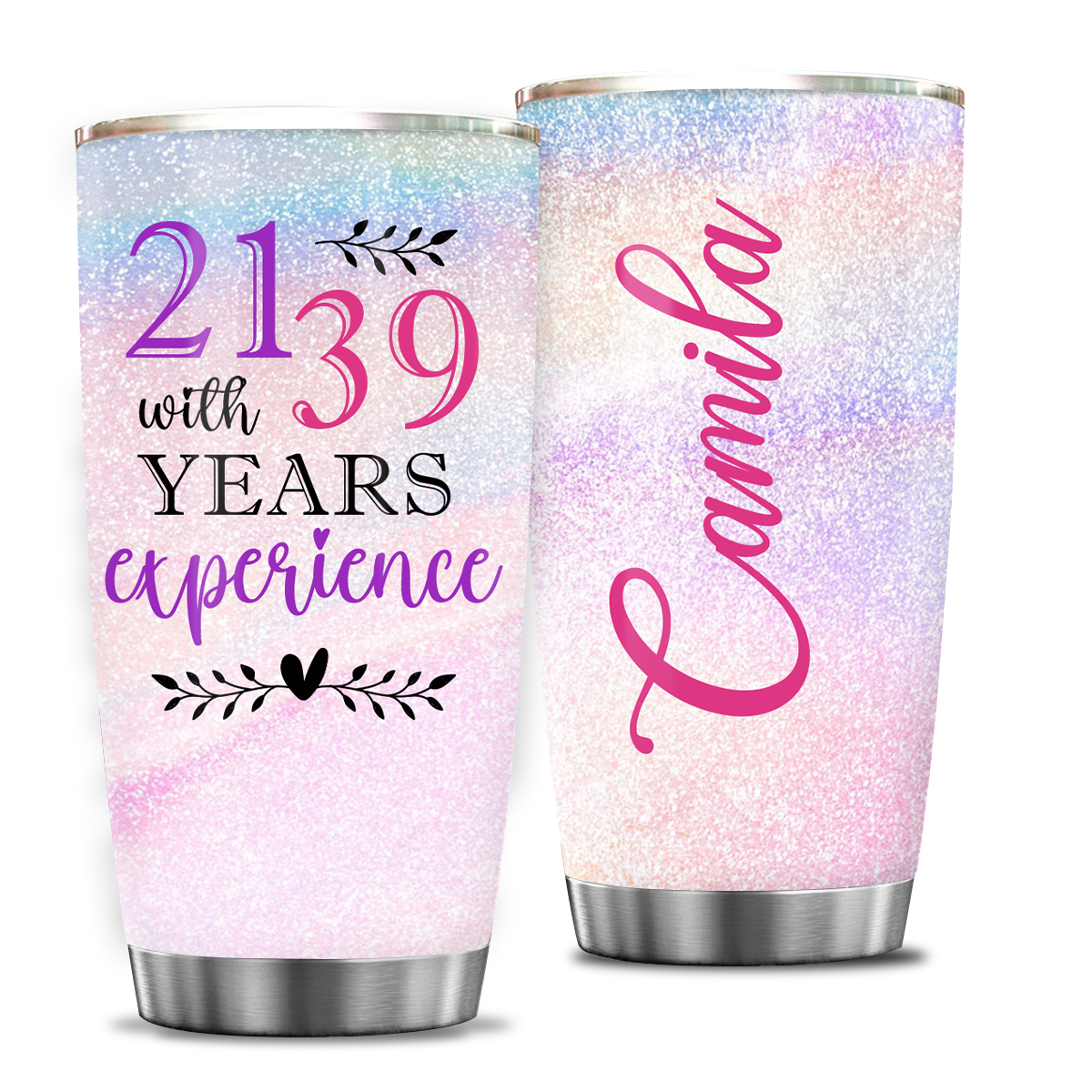 Pink Blue Glitter 60th Birthday Funny 21 With 39 Years Experience Custom Gifts Men Women Stainless Steel Tumbler - Personalized Stainless Steel Tumbler