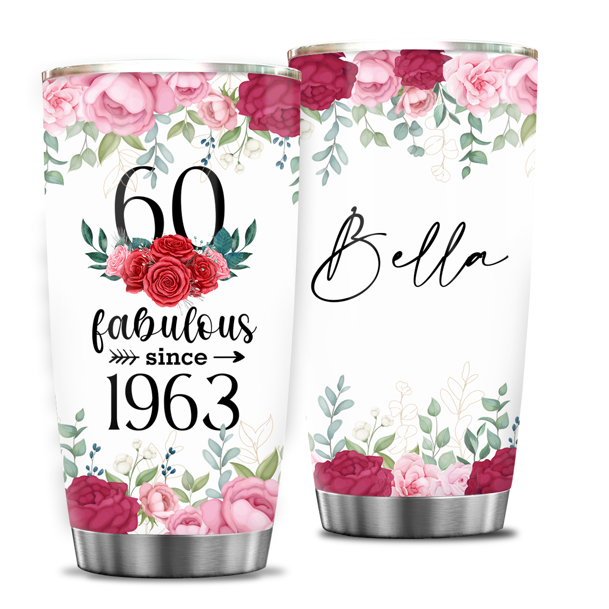 Pink Roses Floral 60th Birthday Fabulous Since 1963 Custom Gifts Men Women Stainless Steel Tumbler - Personalized Stainless Steel Tumbler