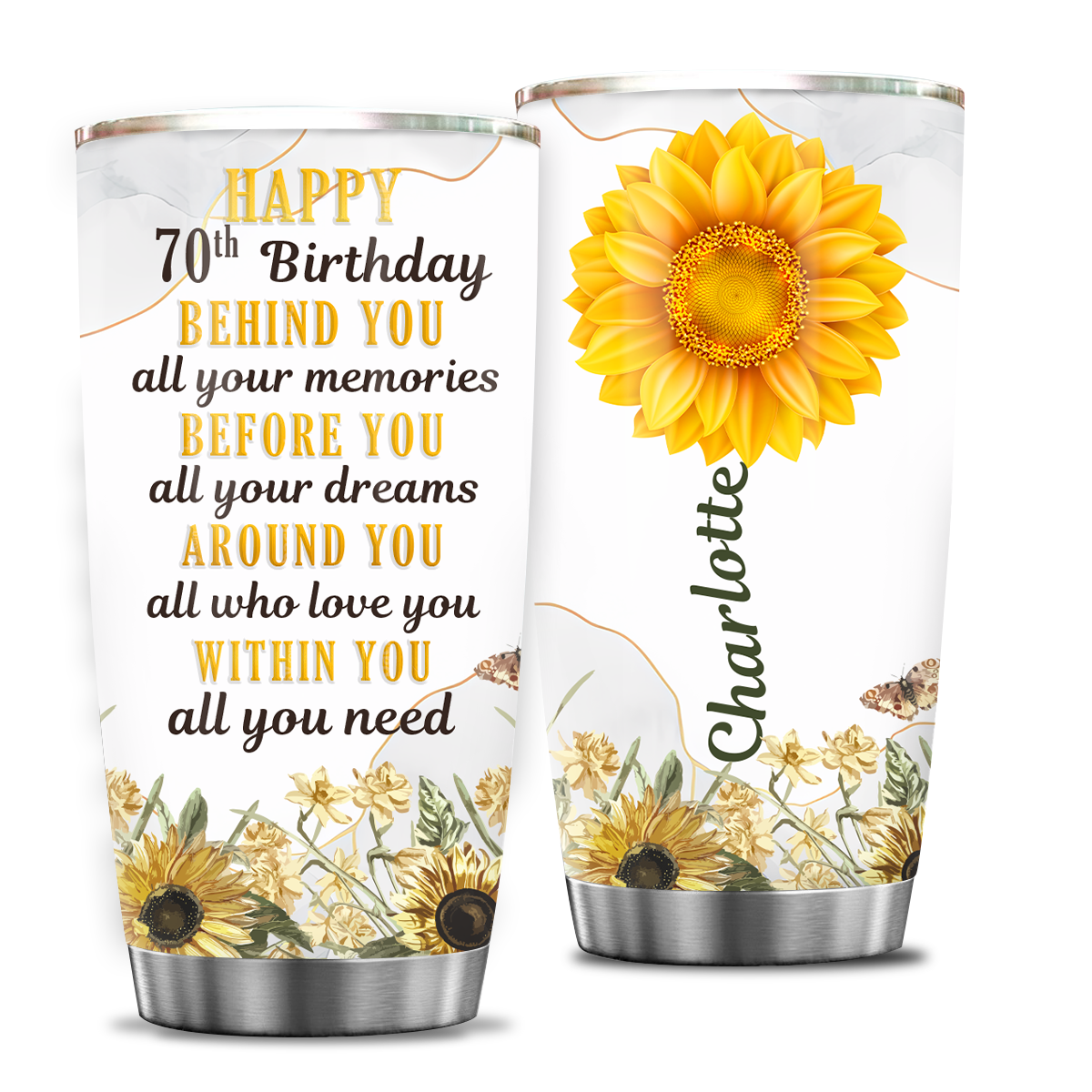 Sunflower Butterfly Marble 70th Birthday Behind You All Your Memories Custom Gifts Tumbler - Personalized Stainless Steel Tumbler