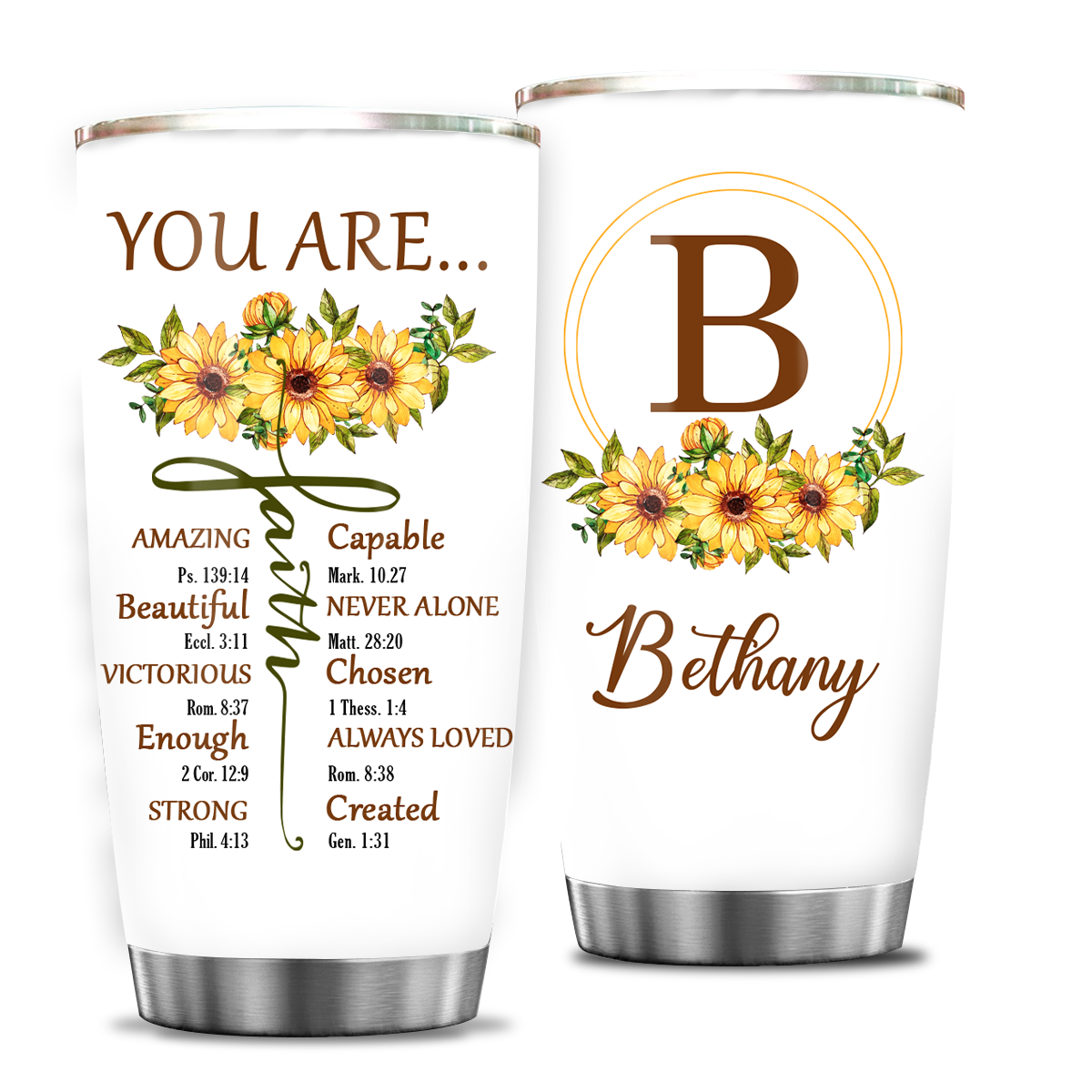 Christian Bible Verse Sunflower Faith You Are Religious Inspirational Custom Tumbler Gifts - Personalized Stainless Steel Tumbler