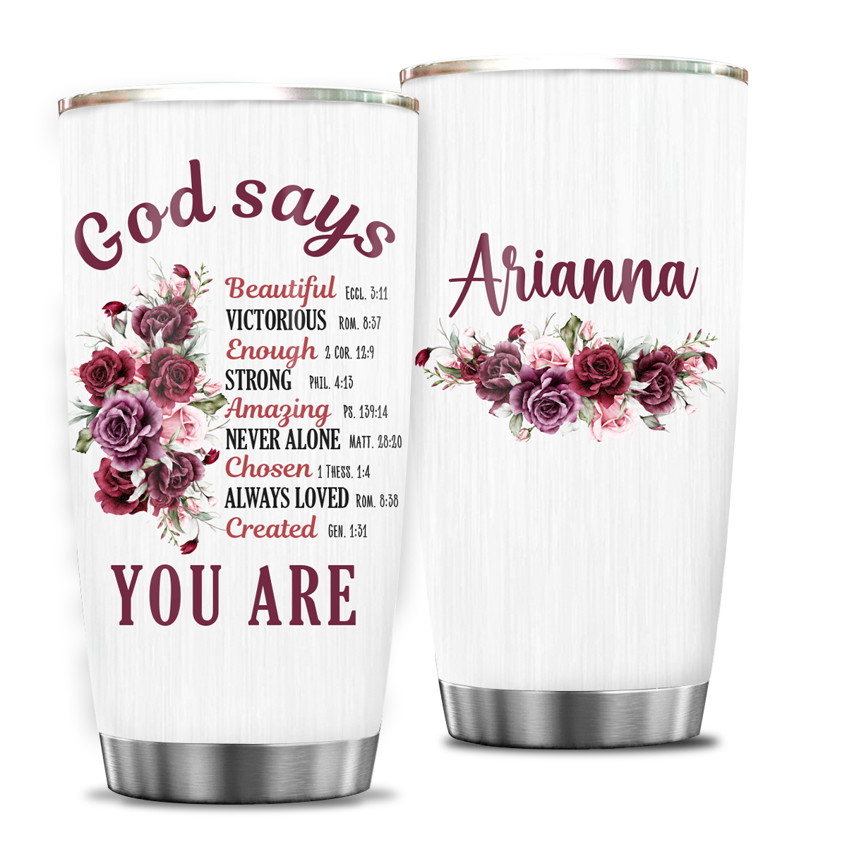 Roses Flower Faith Identity In Christ You Are Religious Inspirational Custom Tumbler Gifts - Personalized Stainless Steel Tumbler