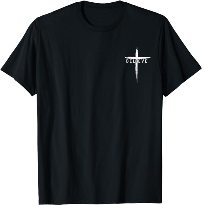 Believe In Jesus T-Shirt