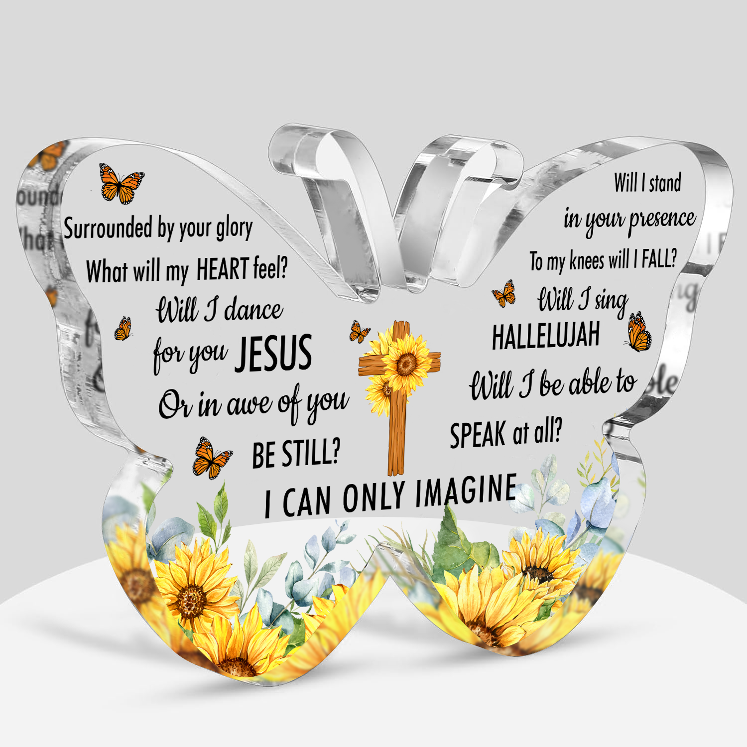 Butterfly Sunflower Surrounded By Your Glory Acrylic Plaque Christian Gifts