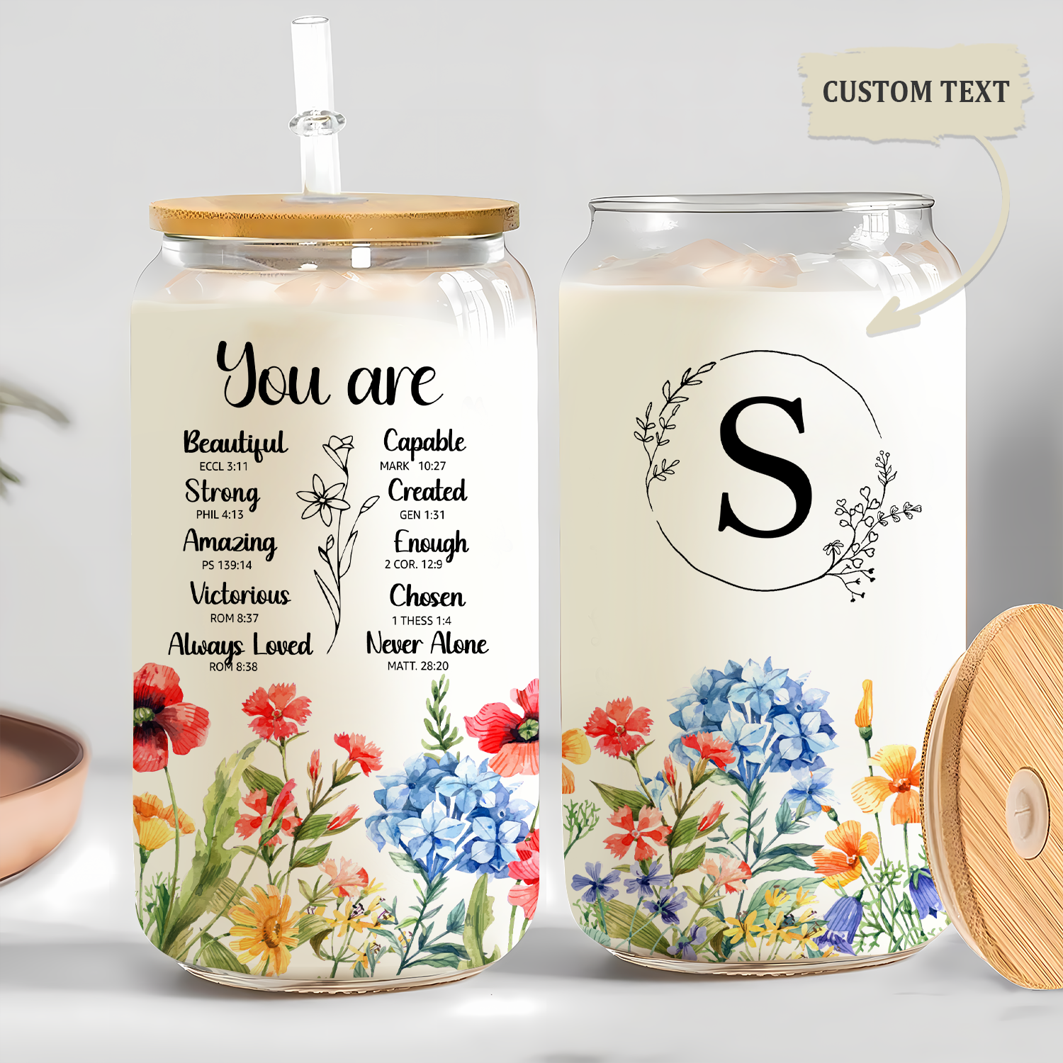 Wild Floral You Are Custom Bible Verse Glass Can Gifts