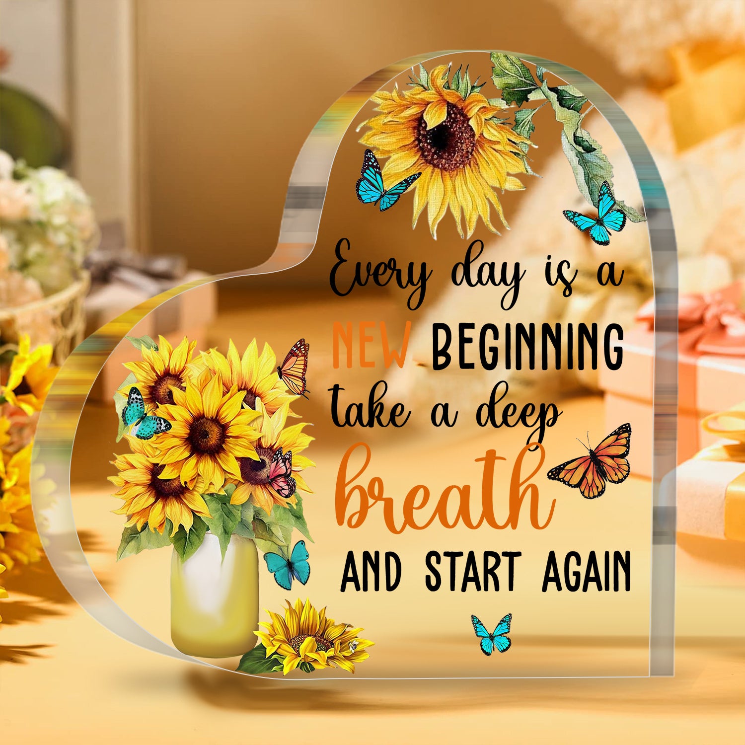 Everyday Is A New Beginning Heart Acrylic Plaque Birthday Gift For Women Her Inspirational Gifts