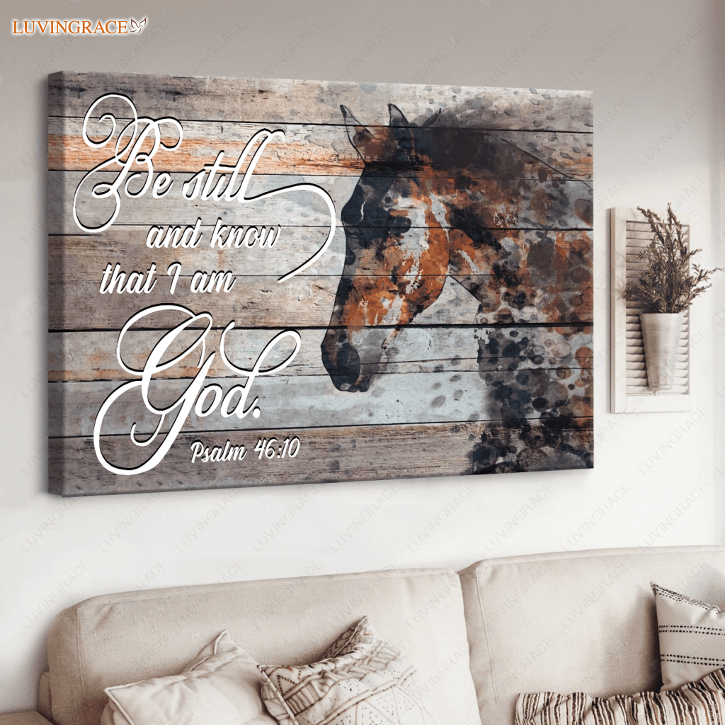 Be Still And Know That I Am God Horse Wall Art