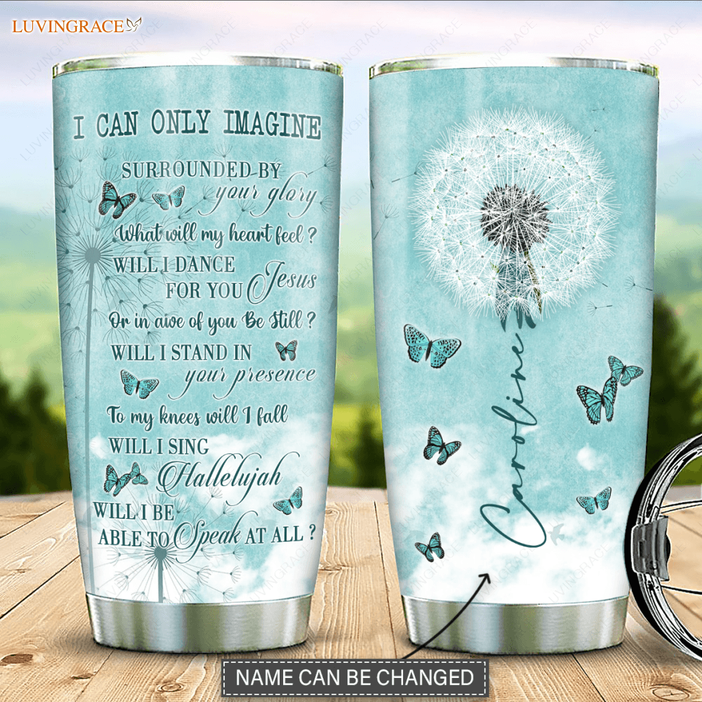 Beautiful Dandelion Surrounded By Your Glory Personalized Tumbler