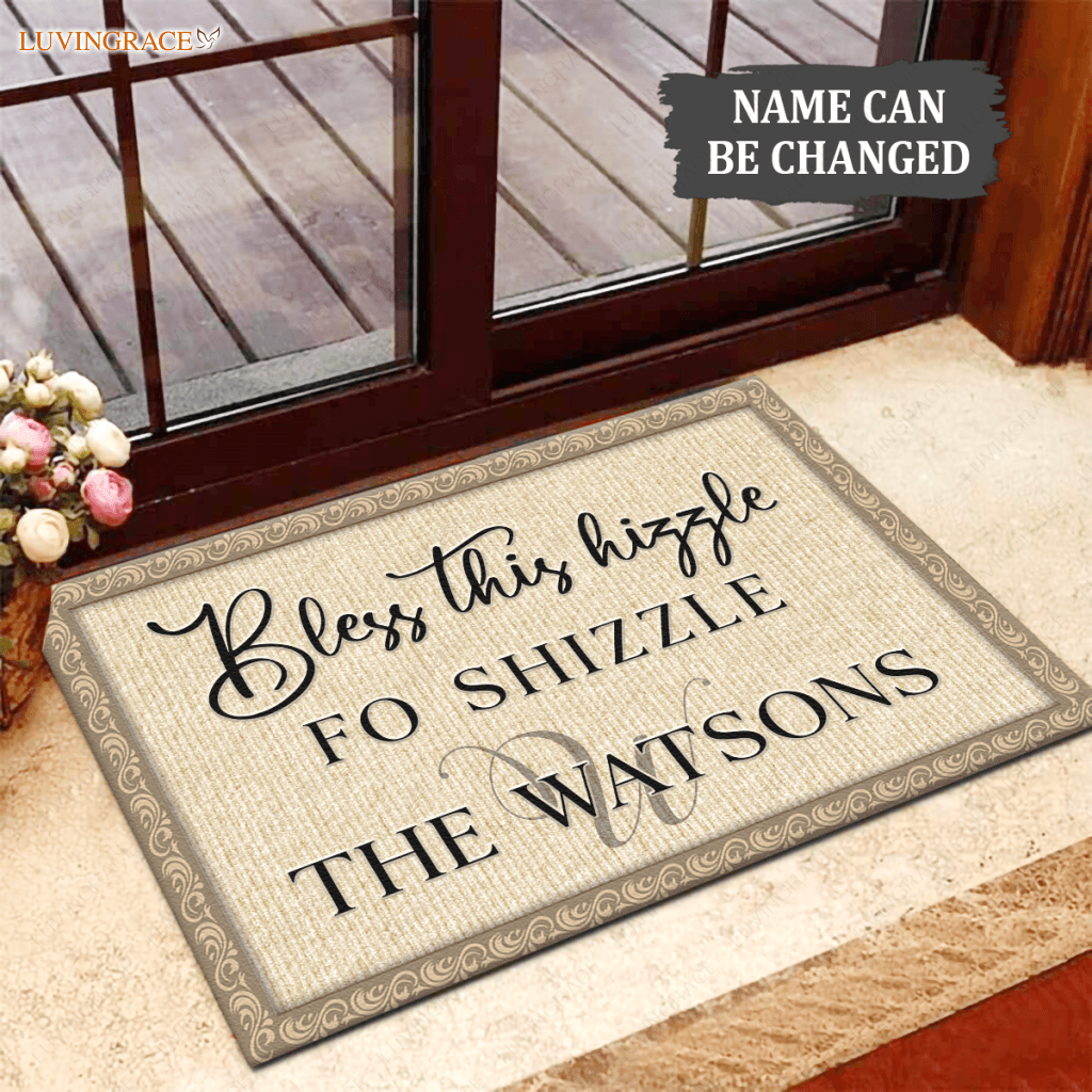 Bless This Hizzle Fo Shizzle Personalized Doormat