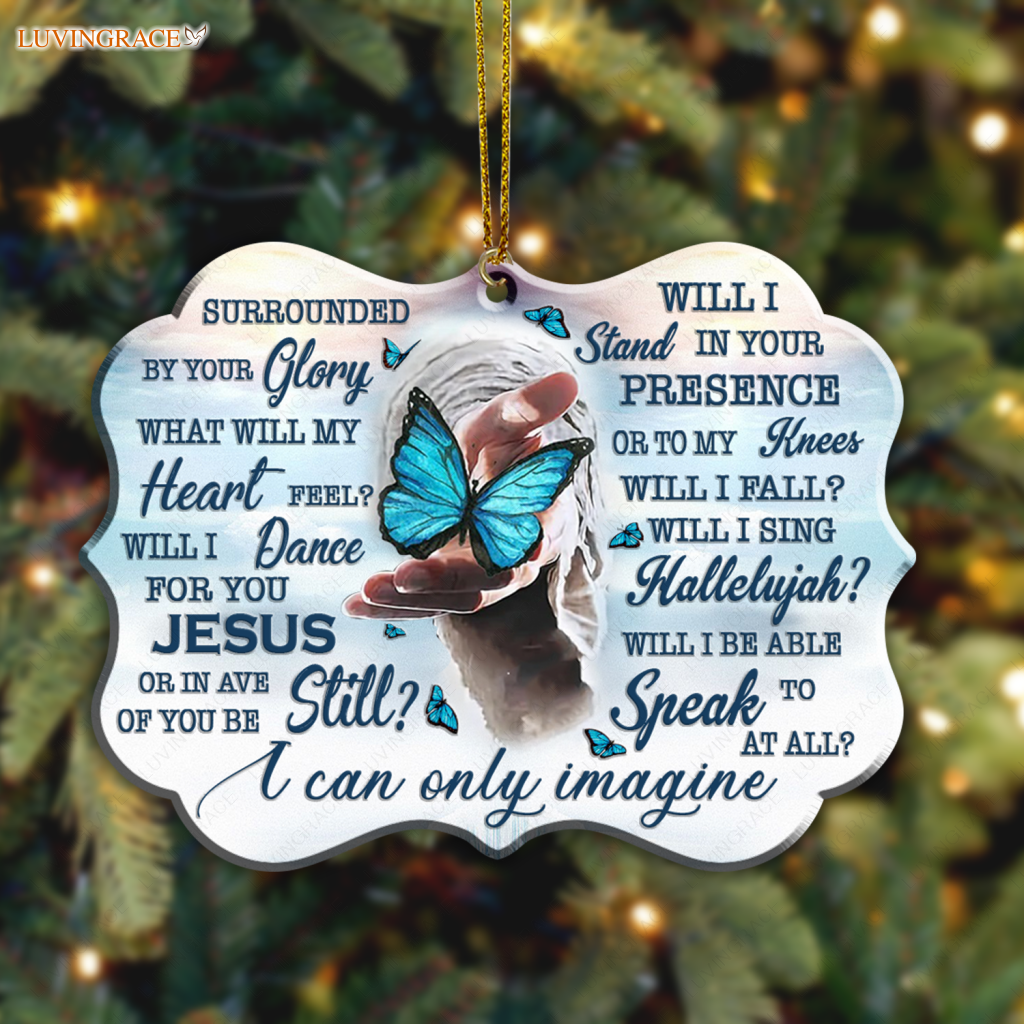 Blue Butterfly Jesus Hand I Can Only Imagine Ornaments Ornament