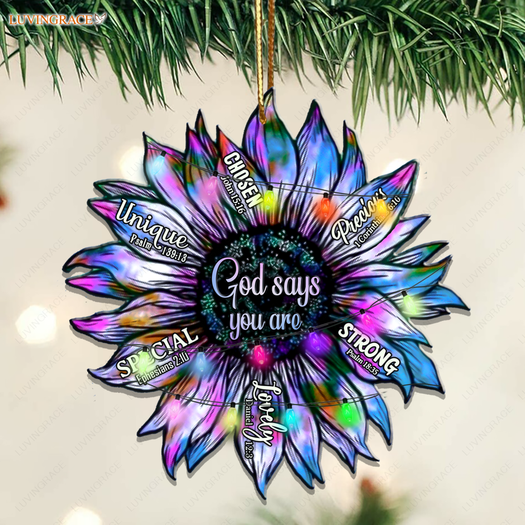 Christmas Light Sunflower God Says You Are Ornament