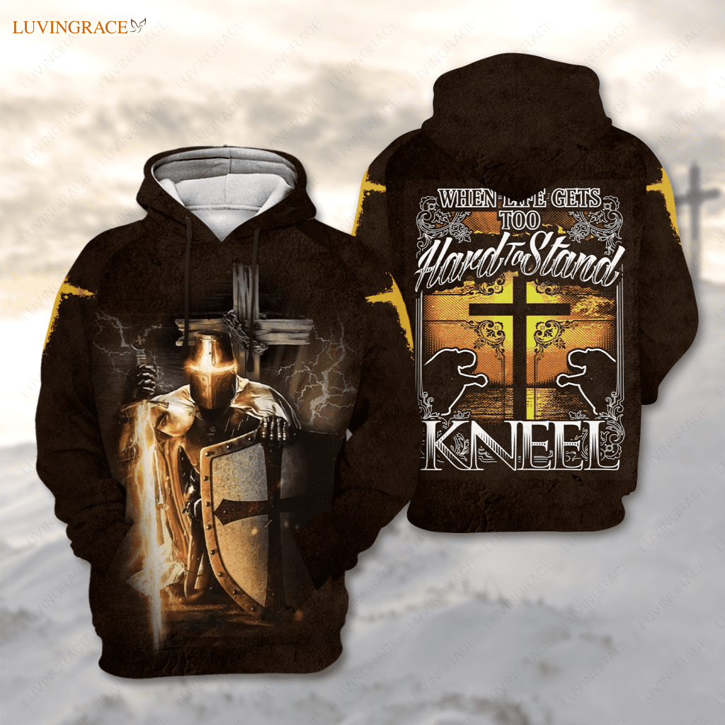 Cross Armor Knight When Life Gets To Hard Stand Kneel Hoodie / S