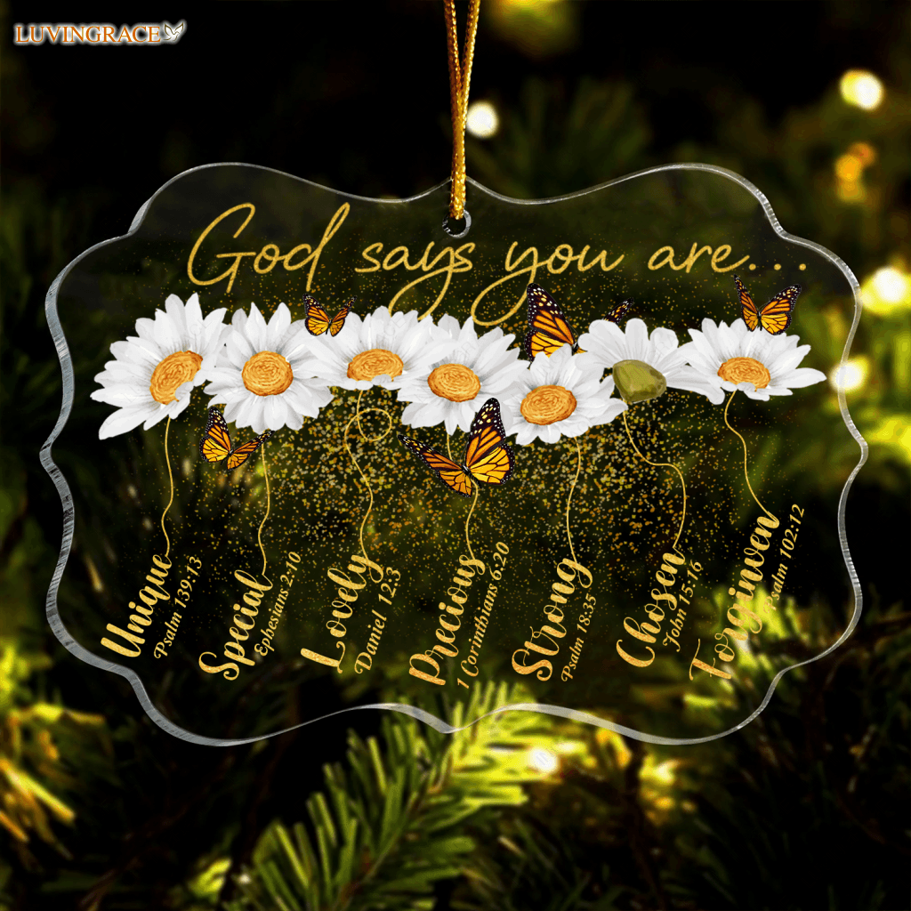 Daisy And Butterlies God Says You Are Transparent Ornament