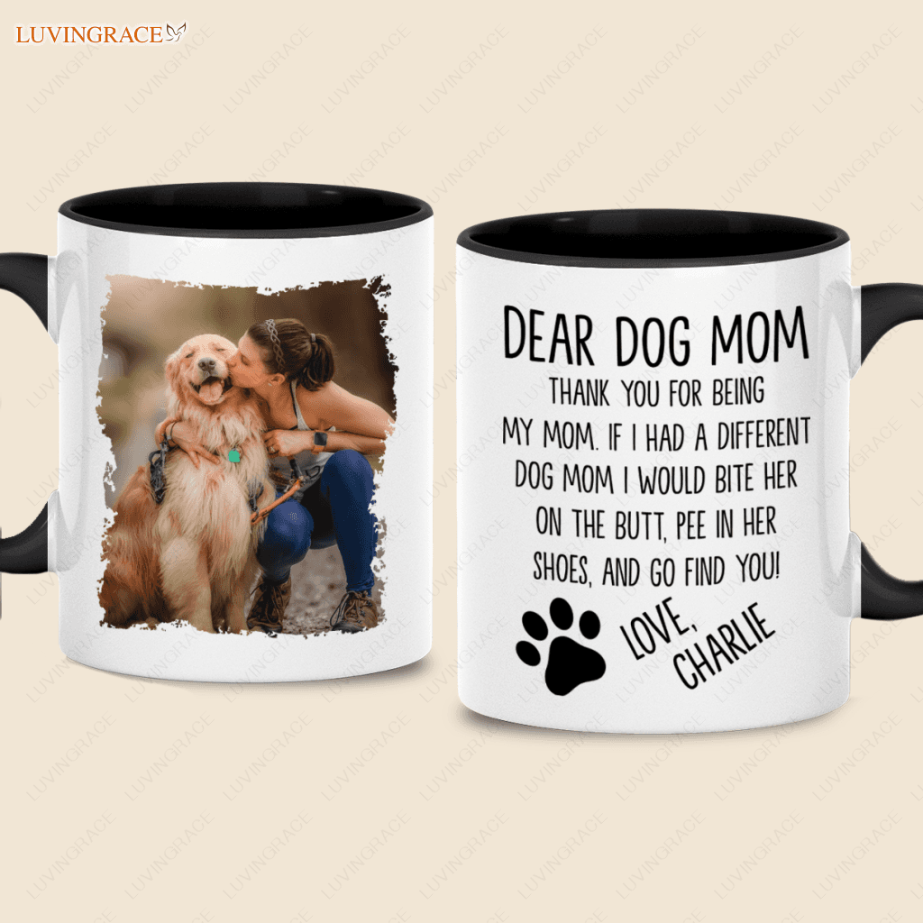 Dear Dog Mom - Personalized Custom Mug Ceramic