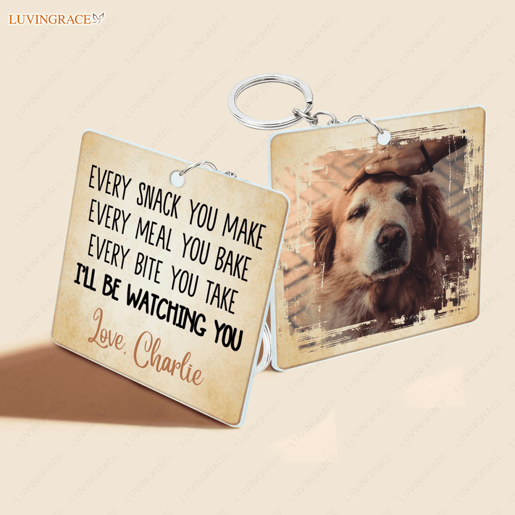 Every Snack You Make Ill Be Watching - Personalized Custom Acrylic Keychain