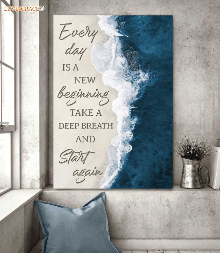 Everyday Is A New Beginning Wall Art