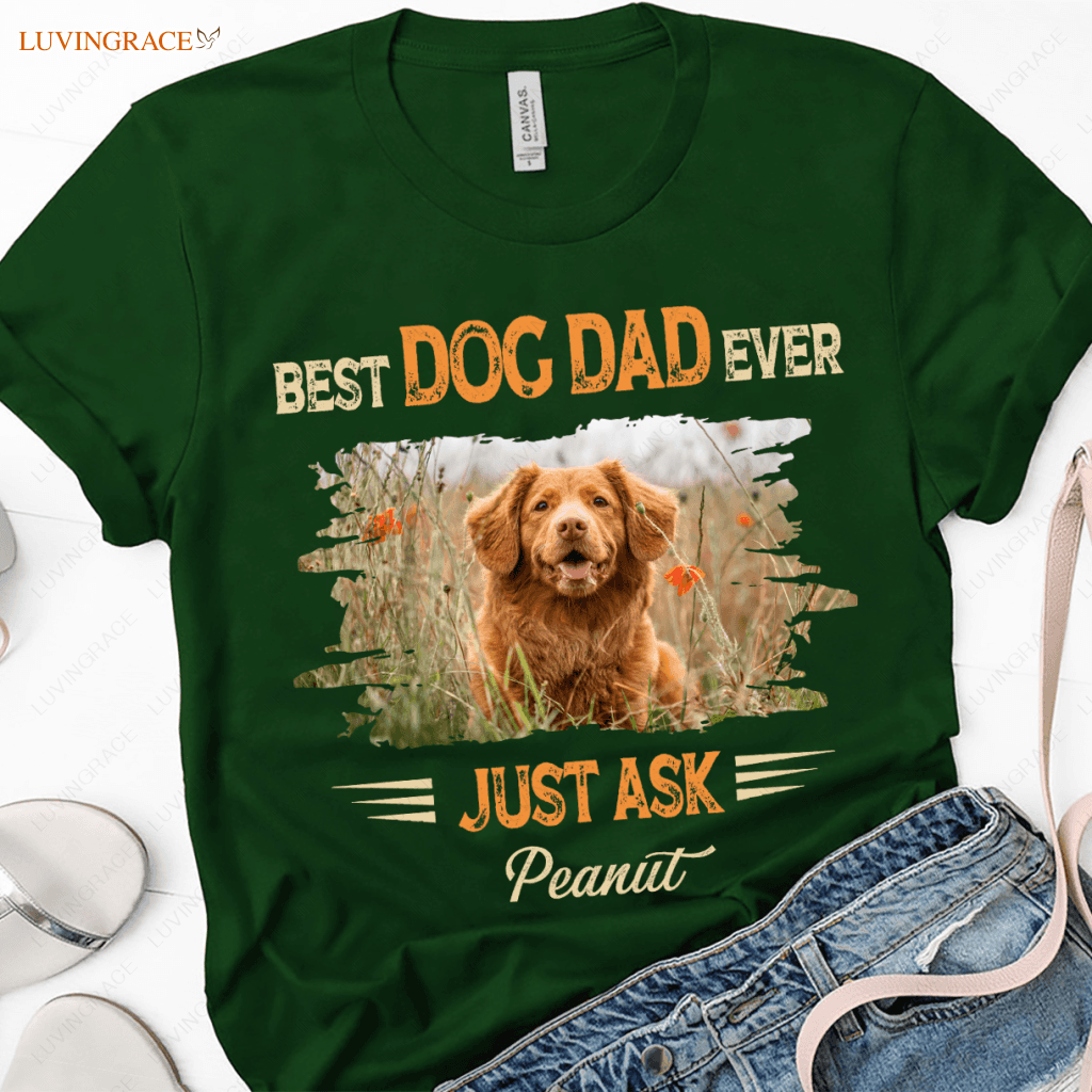 Fathers Day Personalized Shirt Best Dog Dad Ever Just Ask
