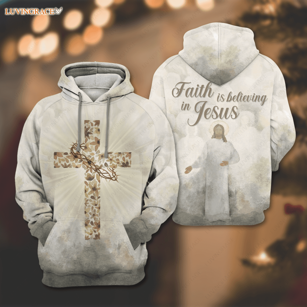 Flower Cross Crown Of Jesus Christ Faith Is Believing In Jesus Hoodie LuvinGrace Store