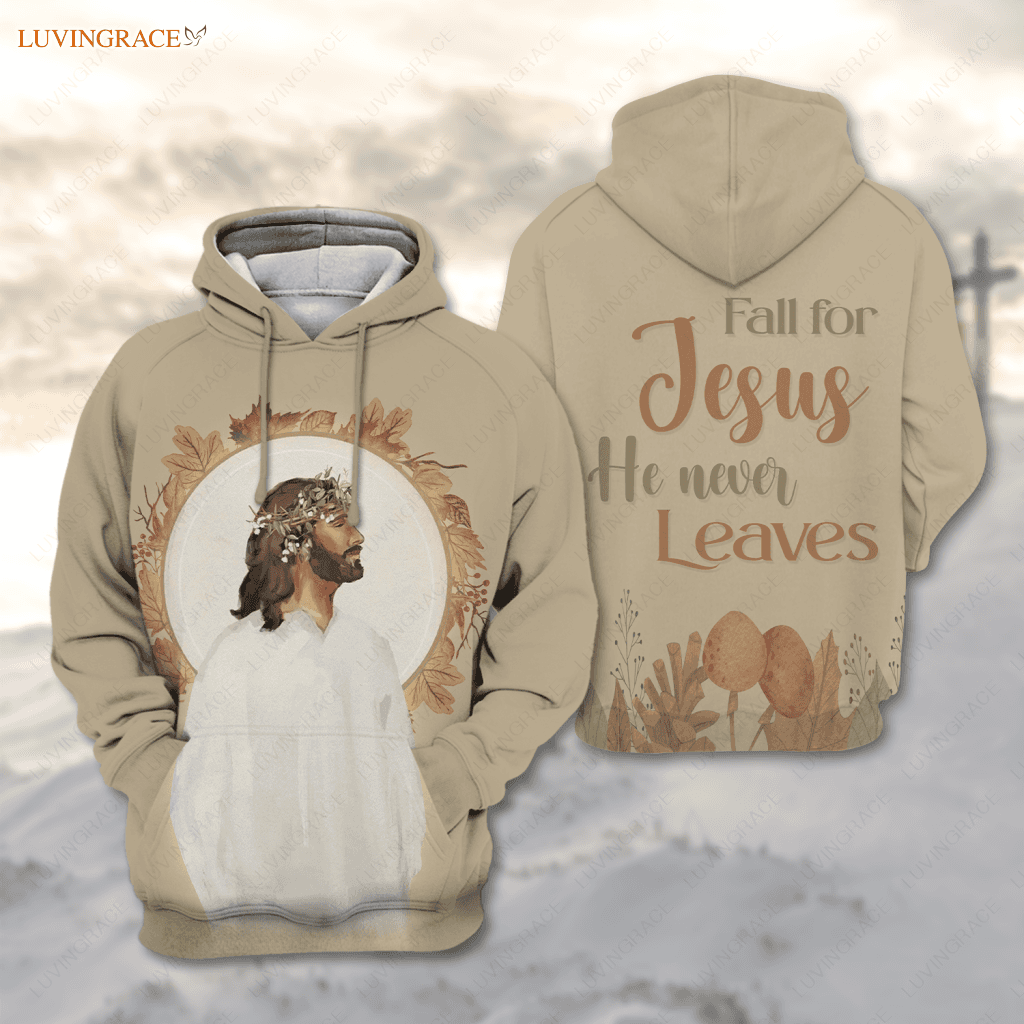 Flower Crown Of God Fall For Jesus He Never Leaves Hoodie / S