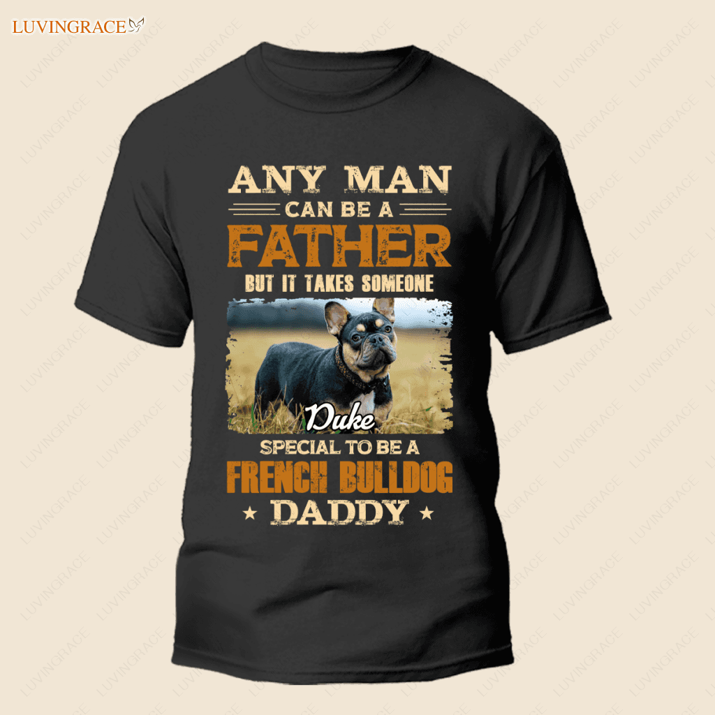 French Bulldog Dog Daddy Dad Limited Personalized Shirt