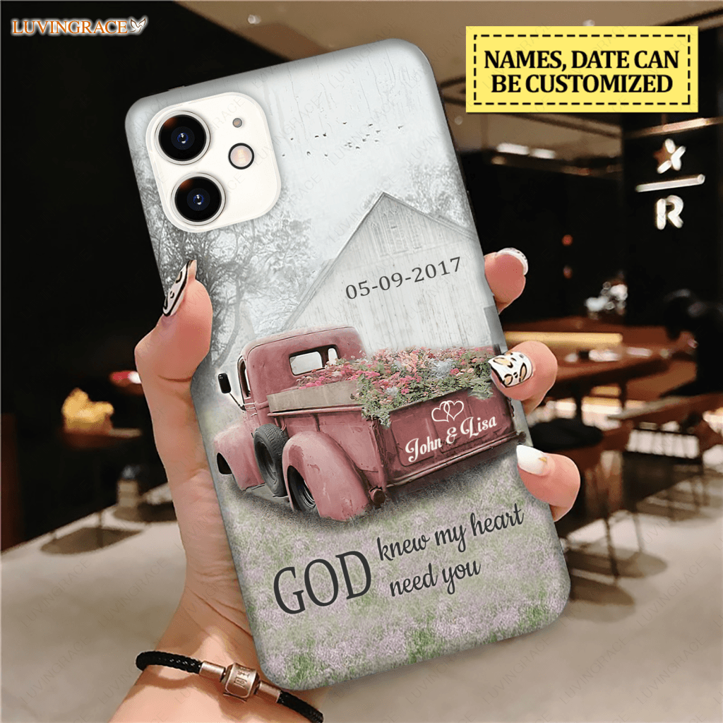 God Knew My Heart Need You Retro Care Personalized Phone Case