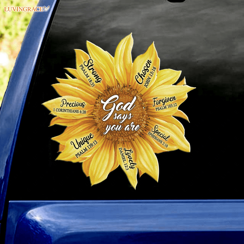God Says You Are Sunflowers Car Sticker Wood Sign