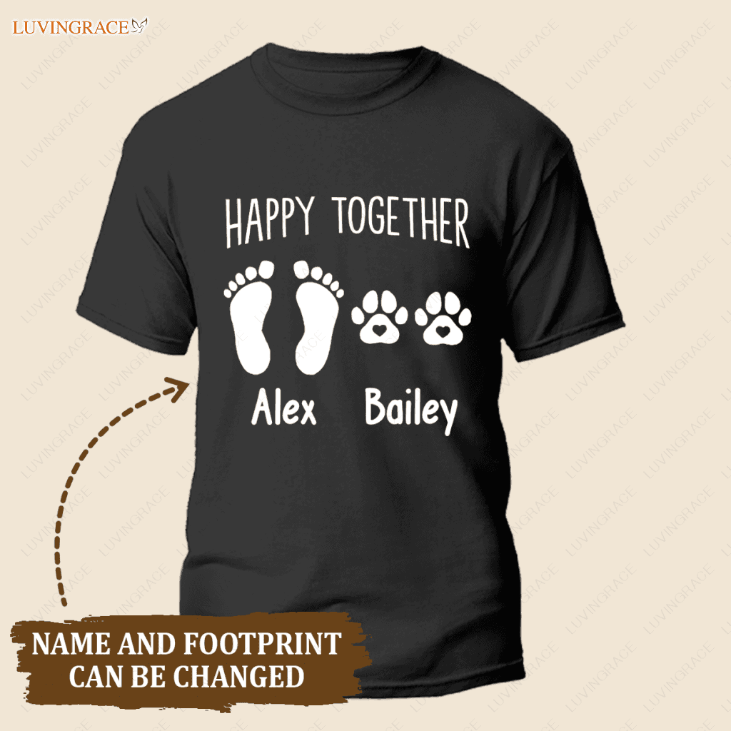 Happy Together Dog Paw And Barefoot T-Shirt Shirt