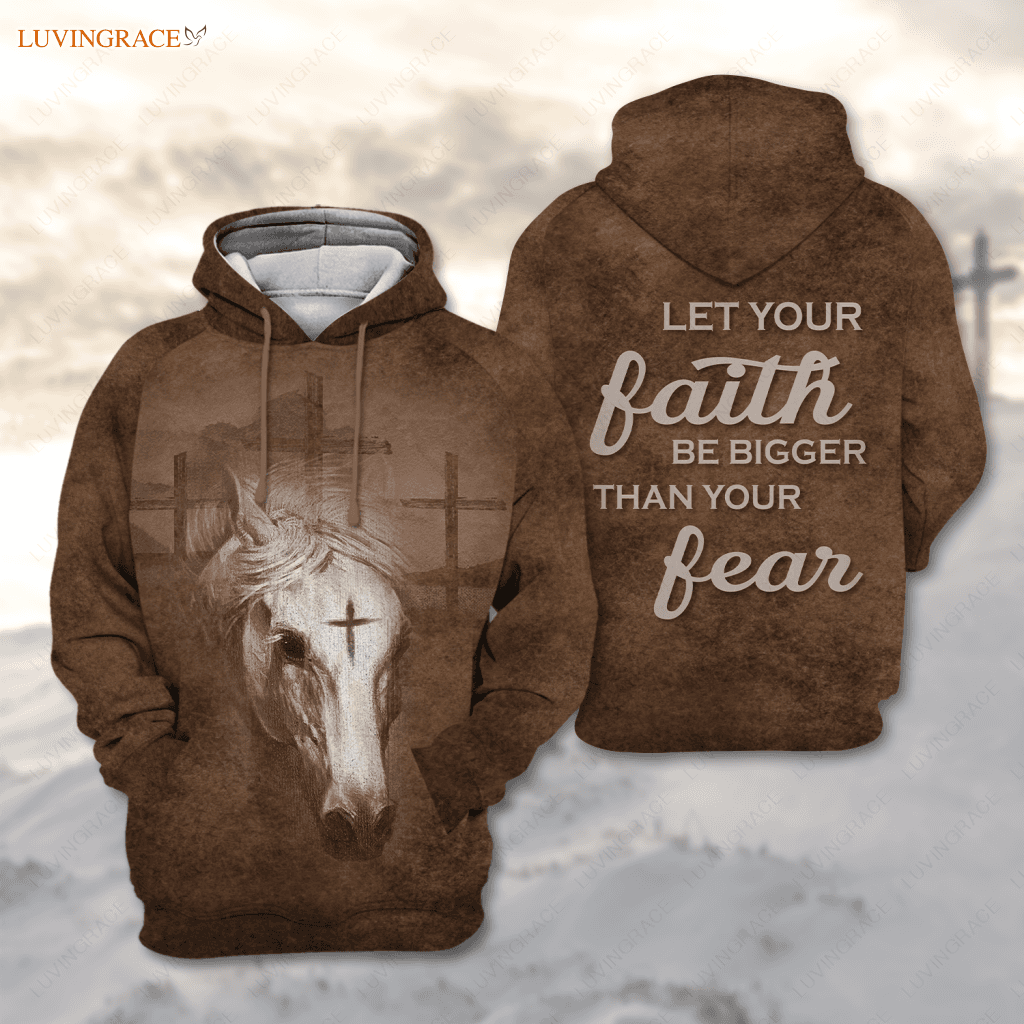 Horse Cross Let Your Faith Be Bigger Than Fear Hoodie / S