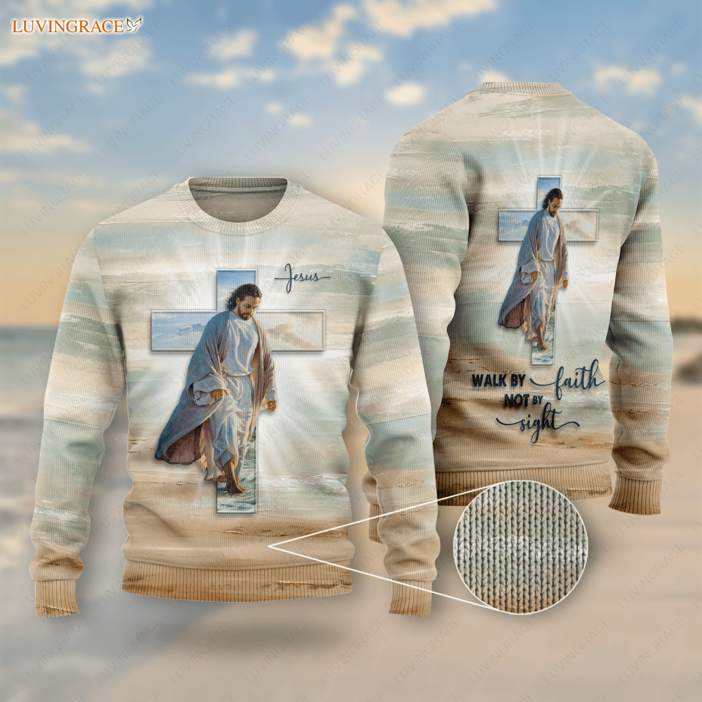 Jesus Christ Walk On Beach By Faith Not Sight Wool Sweatshirt