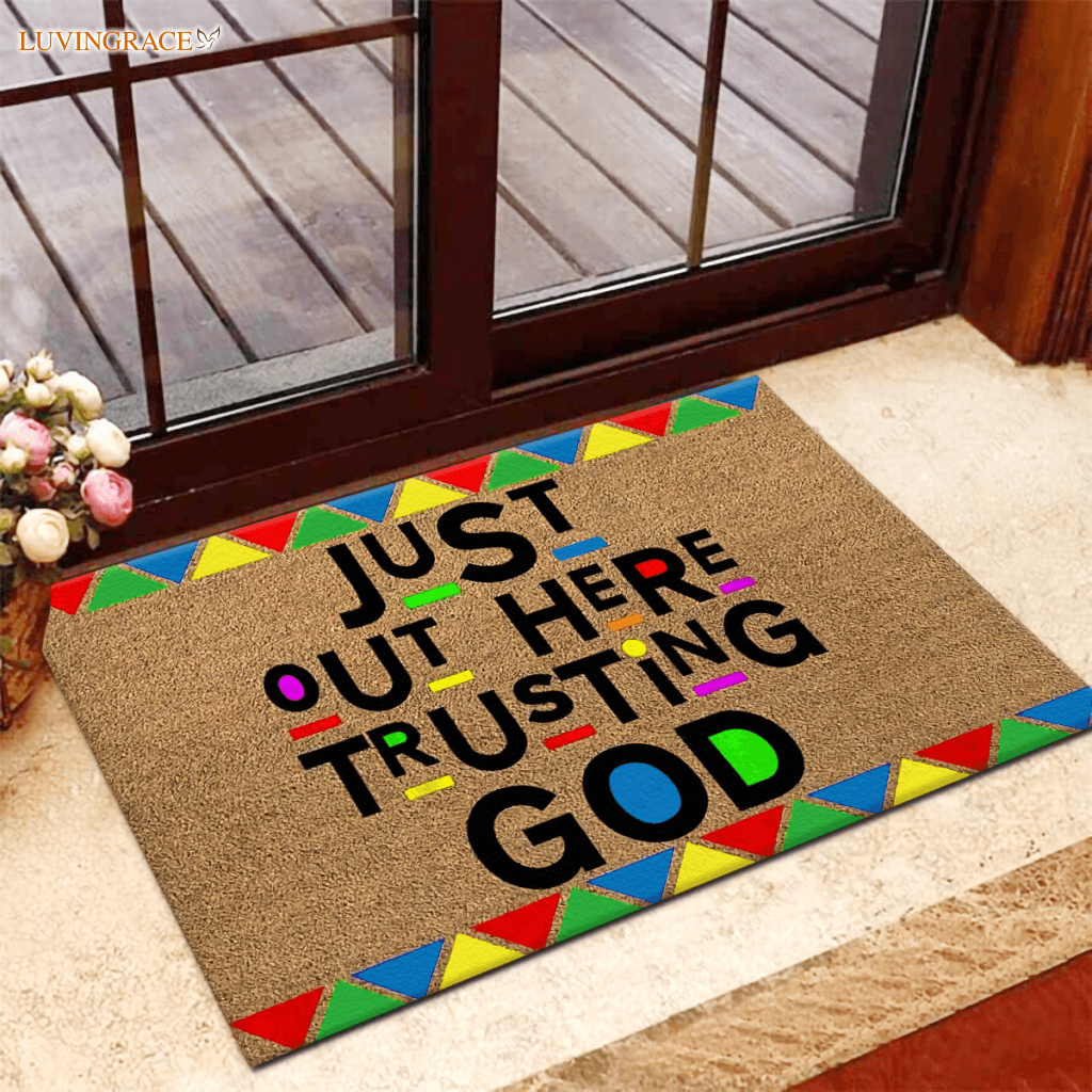 Just Out Here Trusting God Doormat