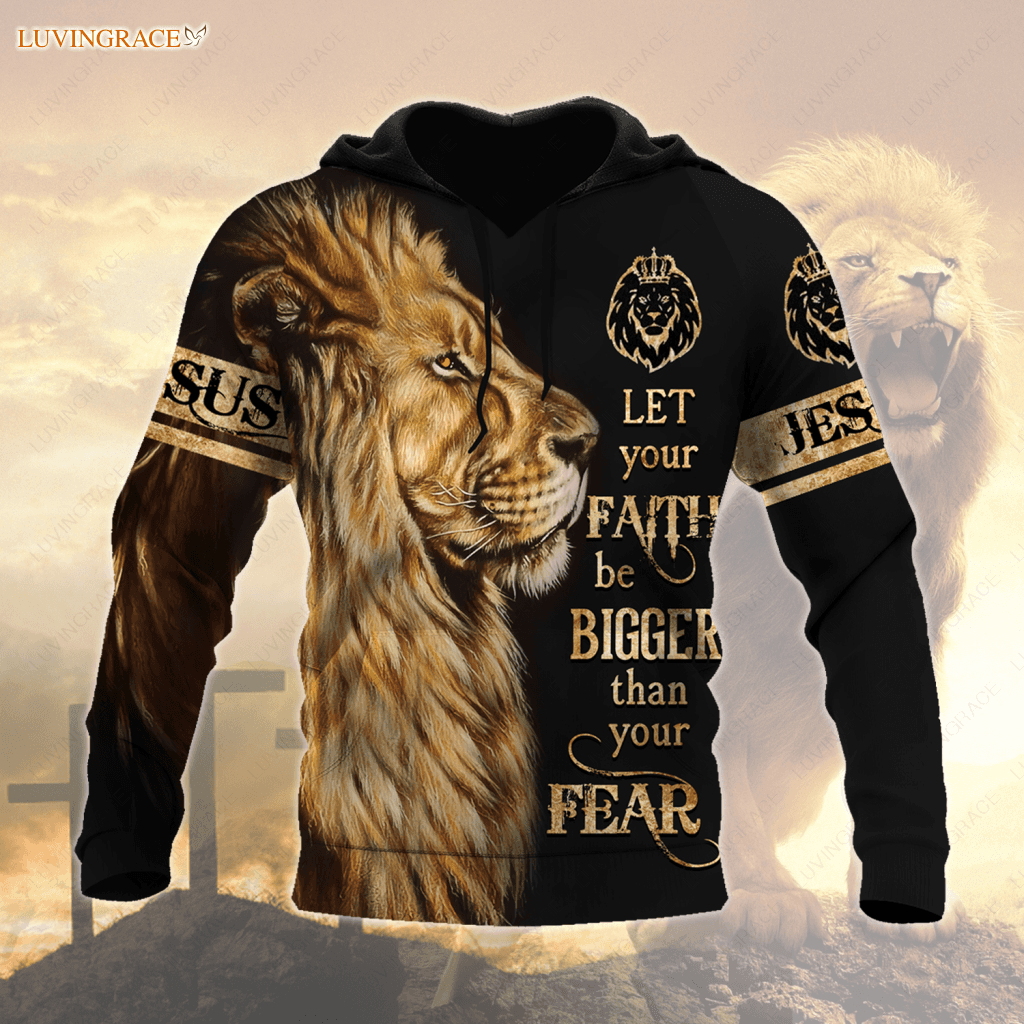 Lion Let Your Faith Be Bigger Than Fear Hoodie / S