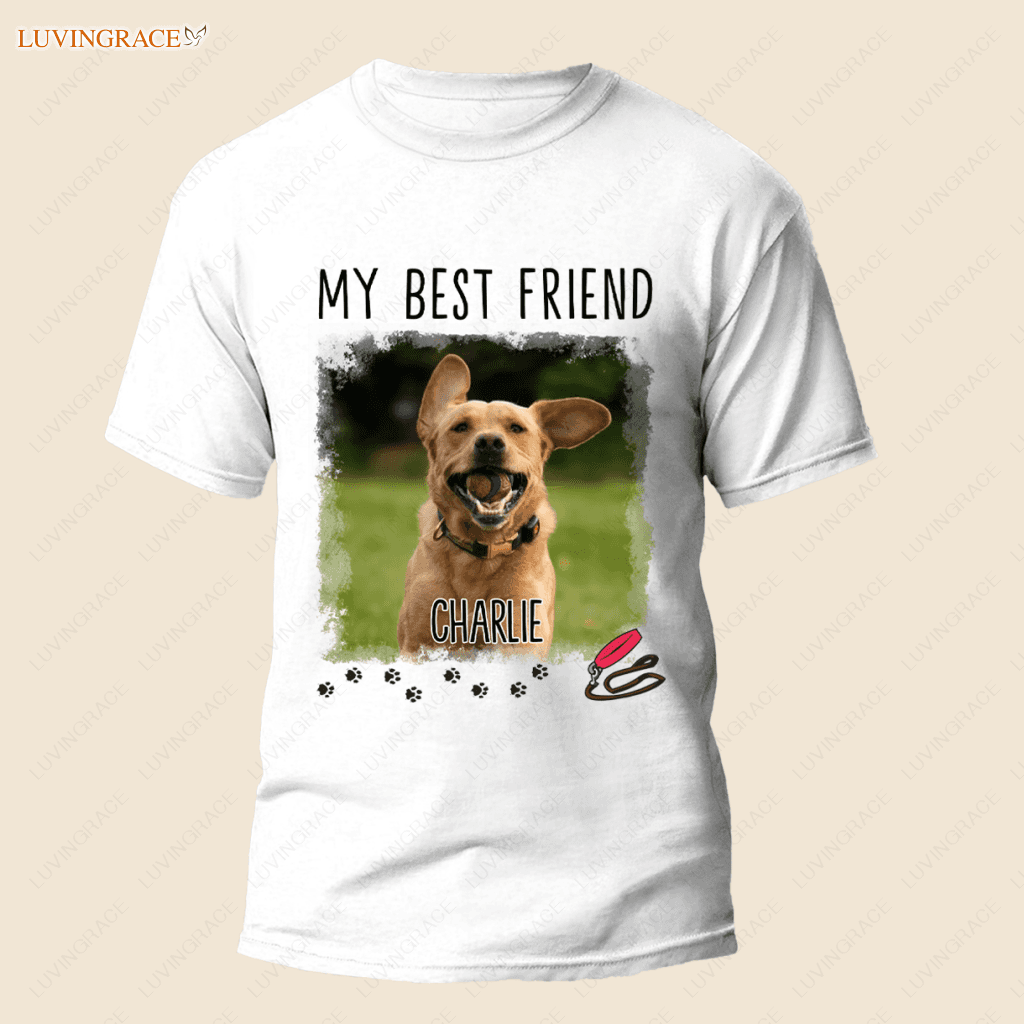 My Best Friend - Personalized Custom Unisex T-Shirt/Hoodie Shirt