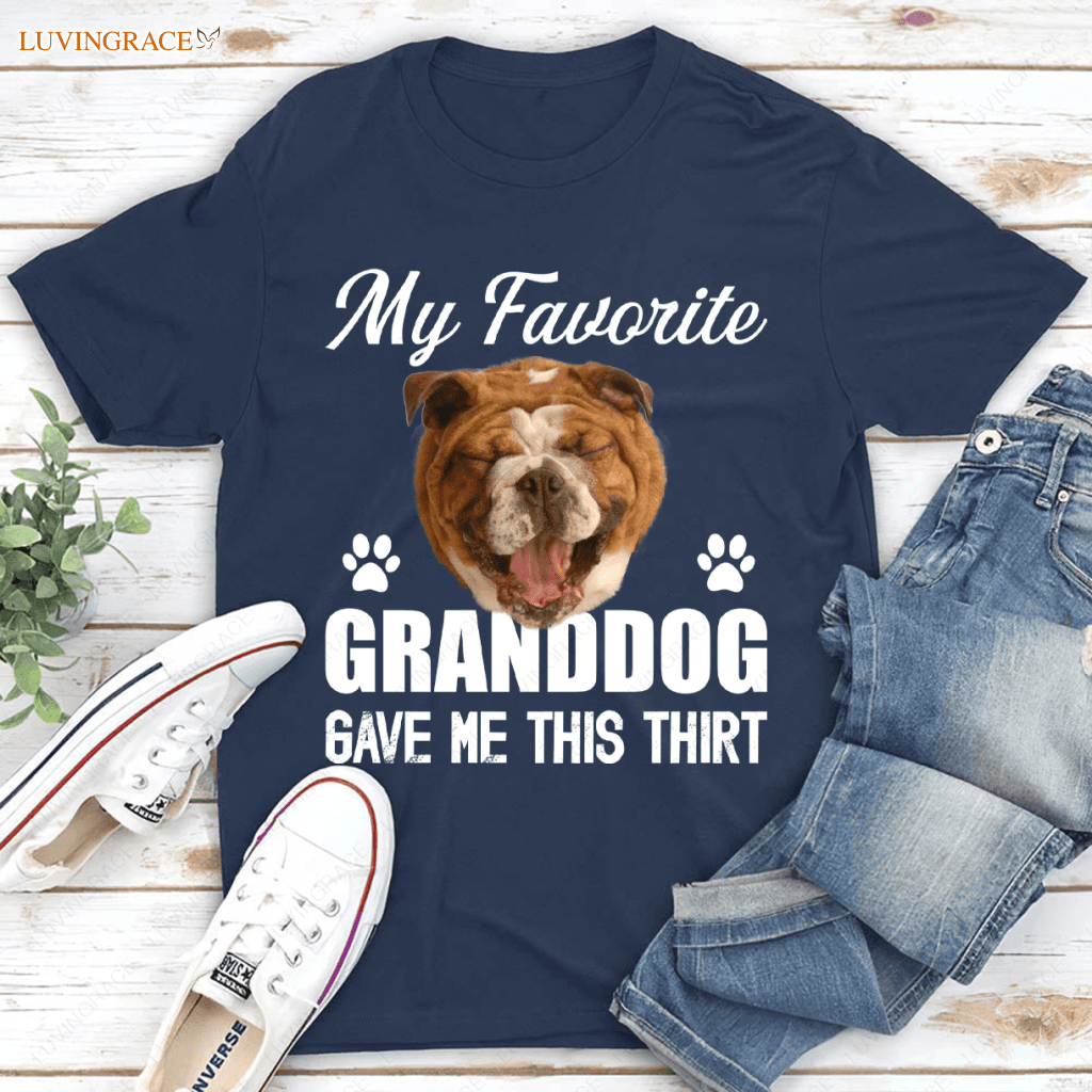 My Favorite Granddog Gave Me This Shirt Personalized Custom