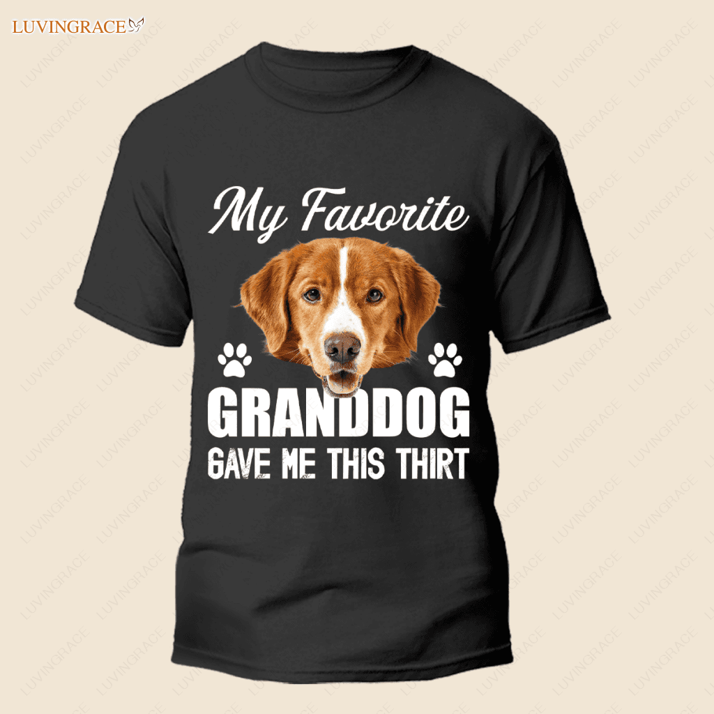 My Favorite Granddog Gave Me This Shirt - Personalized Custom Unisex T-Shirt