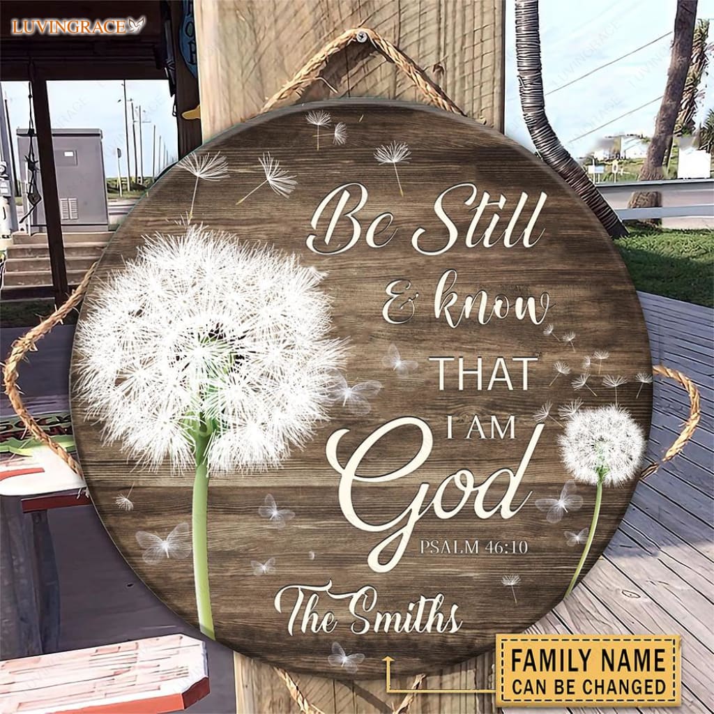 Personalized Dandelion And Butteflies Be Still Know Wood Circle Sign