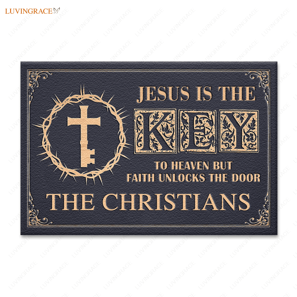 Personalized Doormat Jesus Is The Key To Heaven But Faith Unlocks Door