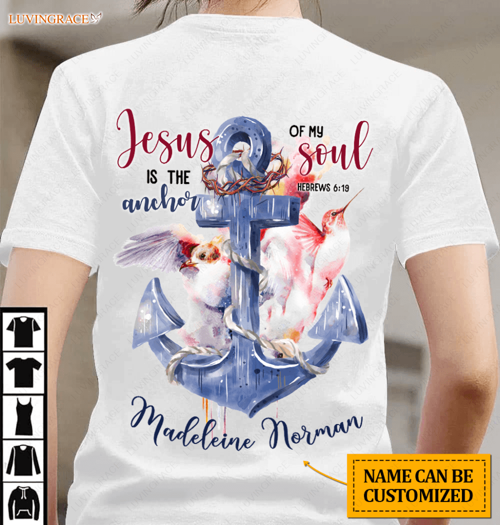 Personalized Jesus Anchor Of My Soul Tshirt Shirt