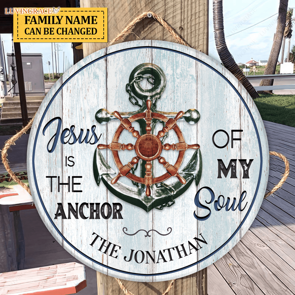 Personalized Jesus Is The Anchor Of My Soul Wood Circle Sign