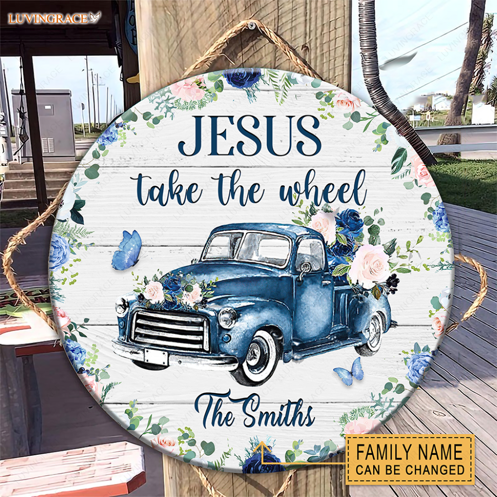 Personalized Jesus Take The Wheel Please Wood Circle Sign